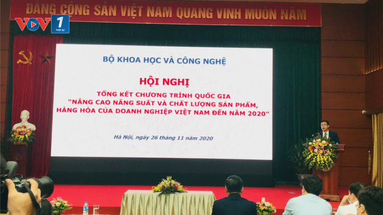 Hàng chục nghìn doanh nghiệp được hưởng lợi từ Chương trình Quốc gia Nâng cao năng suất chất lượng sản phẩm hàng hóa giai đoạn 2010-2020 (26/11/2020)