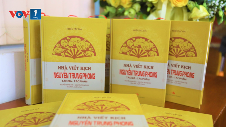 NXB Văn học ra mắt sách:
"Nhà viết kịch Nguyễn Trung Phong: Tác giả - tác phẩm”.