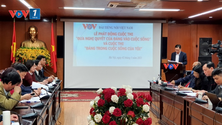 Đài Tiếng nói Việt Nam phát động cuộc thi “Đưa Nghị quyết của Đảng vào cuộc sống” (2/3/2021)