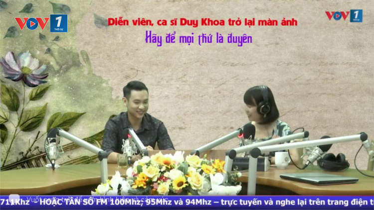 Diễn viên, ca sĩ Duy Khoa trở lại màn ảnh: Hãy để mọi thứ là duyên! (3/7/2021)