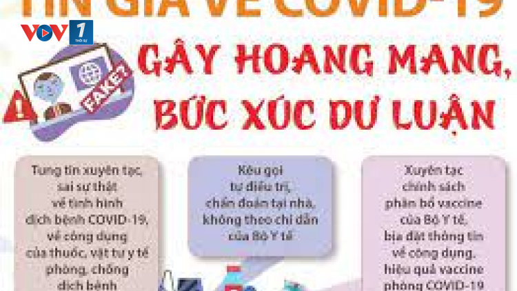 Không để thông tin sai sự thật ảnh hưởng xấu đến người dân trong bối cảnh dịch covid 19 (24/08/2021)