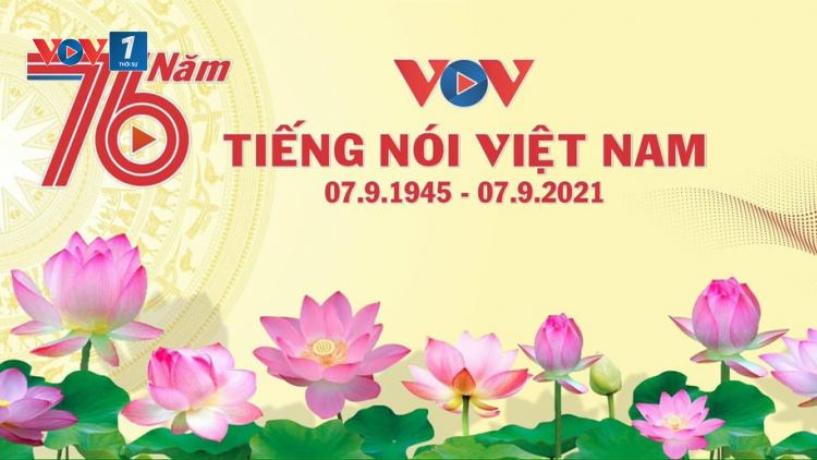 Chương trình Phát thanh đặc biệt: "VOV -  KẾT NỐI TRIỆU TIẾNG NÓI, TRIỆU TRÁI TIM"! (7/9/2021)