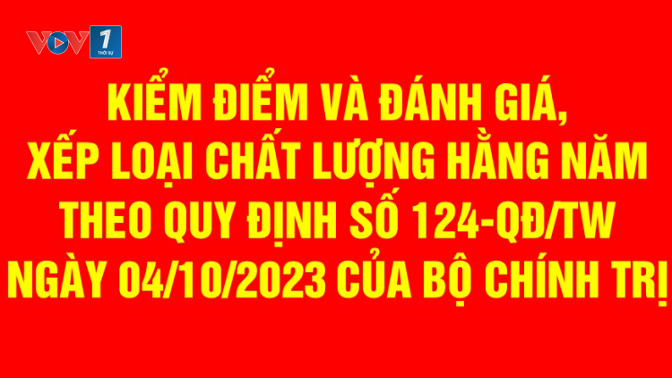 Nâng cao chất lượng đánh giá, xếp loại đảng viên và tổ chức cơ sở đảng. (26/12/2023)
