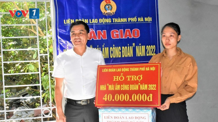 "Mái ấm công đoàn” đến với đoàn viên có hoàn cảnh khó khăn Hà Nội (14/2/2023)