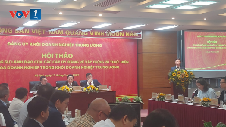 Tầm quan trọng của văn hoá doanh nghiệp trong bối cảnh kinh tế biến động, phức tạp - thực tiễn từ khối doanh nghiệp trung ương (28/3/2023)