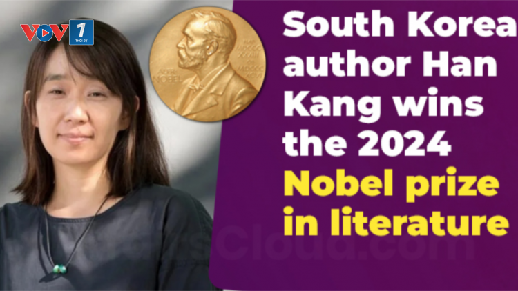 Hiện tượng Han Kang và sức ảnh hưởng của nữ nhà văn Hàn Quốc vừa giành Nobel Văn học (14/10/2024)