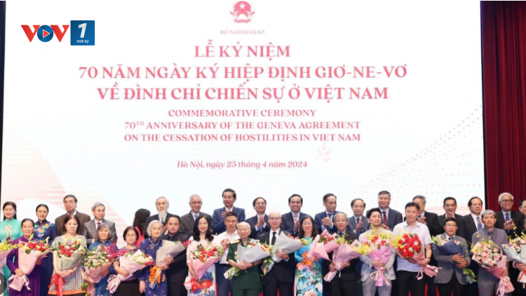 THỜI SỰ 18H CHIỀU 25/4/2024: Kỷ niệm 70 năm ngày ký Hiệp định Geneve về đình chỉ chiến sự ở Việt Nam.