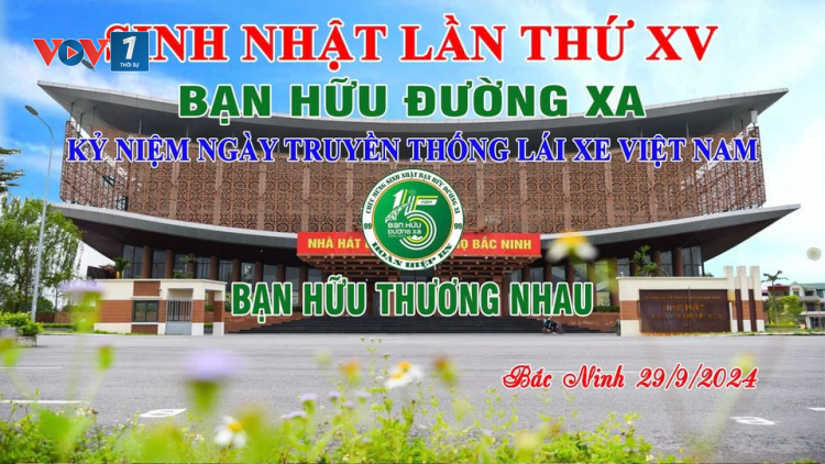 Thông tin về Sinh nhật Bạn Hữu Đường Xa lần thứ 15 được tổ chức tại Bắc Ninh - 02/09/2024