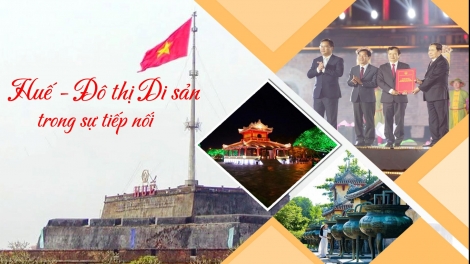 Huế - Đô thị Di sản phát triển trong sự tiếp nối