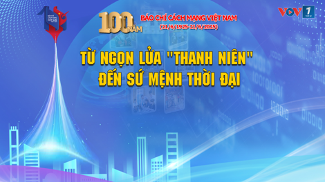 CHƯƠNG TRÌNH PHÁT THANH ĐẶC BIỆT: "TỪ NGỌN LỬA THANH NIÊN ĐẾN SỨ MỆNH THỜI ĐẠI" 