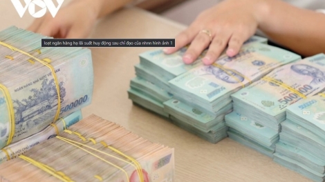 Ngành ngân hàng tiếp tục nỗ lực giảm lãi suất cho vay, hỗ trợ doanh nghiệp và nền kinh tế