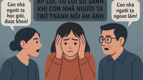 Áp lực từ lời so sánh - Khi con nhà người ta trở thành nỗi ám ảnh
