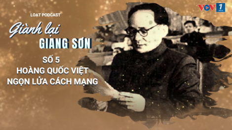 Hoàng Quốc Việt - Ngọn lửa cách mạng