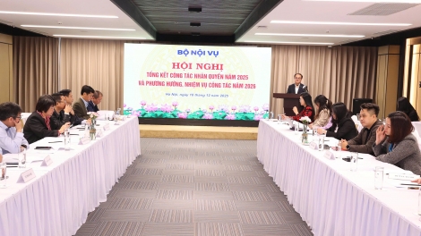 Bộ Nội vụ tổng kết công tác nhân quyền năm 2025 và phương hướng, nhiệm vụ công tác năm 2026
