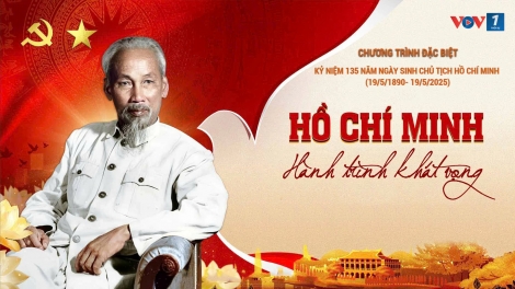 Chương trình đặc biệt: Hồ Chí Minh - Hành trình khát vọng