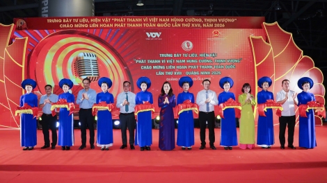 Khai mạc triển lãm trưng bày hiện vật “Phát thanh vì Việt Nam hùng cường, thịnh vượng”