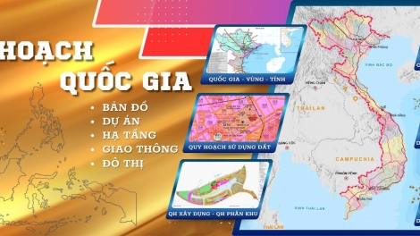 Quy hoạch tổng thể quốc gia: Bản đồ định hướng tăng trưởng giai đoạn mới