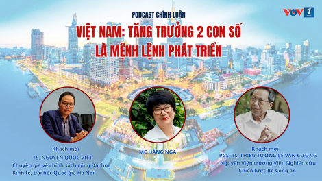 Việt Nam: tăng trưởng 2 con số là mệnh lệch phát triển