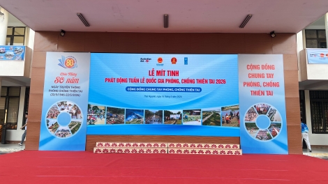 Tuần lễ quốc gia phòng chống thiên tai 2026: Cộng đồng là trung tâm ứng phó