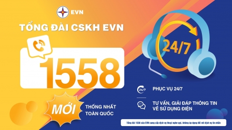 EVN chính thức đưa tổng đài chăm sóc khách hàng 1558 vào hoạt động trên toàn quốc