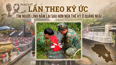 Lần theo ký ức, tìm người lính nằm lại sau hơn nửa thế kỷ ở Quảng Ngãi