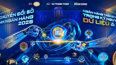 Chuyển đổi số ngành ngân hàng 2026: Ngân hàng thông minh trong kỷ nguyên dữ liệu và trí tuệ nhân tạo