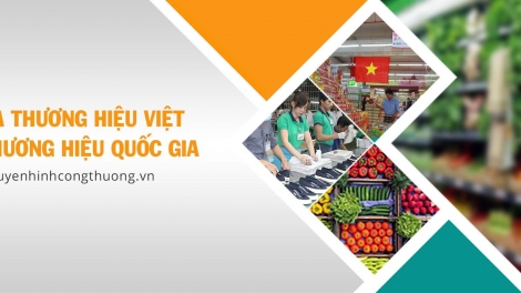 Tinh hoa Thương hiệu Việt – Tự hào Thương hiệu Quốc gia: Lan tỏa giá trị thương hiệu Việt Nam