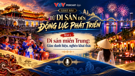 Từ di sản đến động lực phát triển - Kỳ 1 Di sản Miền Trung: Giàu danh hiệu, nghèo khai thác