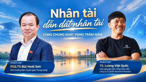 Nhân tài dẫn dắt nhân tài- cùng chung khát vọng trăm năm