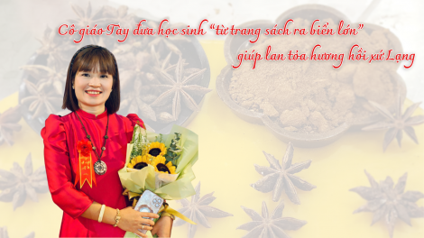 Cô giáo Tày đưa học sinh “từ trang sách ra biển lớn”, giúp lan tỏa hương hồi xứ Lạng