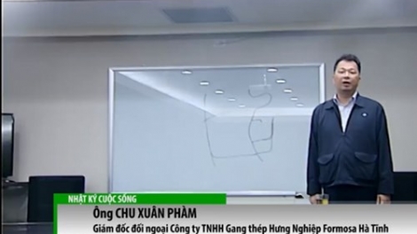 Giám đốc đối ngoại Nhà máy thép Fô-mô-sa Hà Tĩnh cho rằng: Nhà nước sẽ phải cân nhắc và
lựa chọn, không thể có chuyện vừa có nhà máy thép mà biển vẫn nhiều tôm cá. (Thời sự chiều 25/4/2016)
