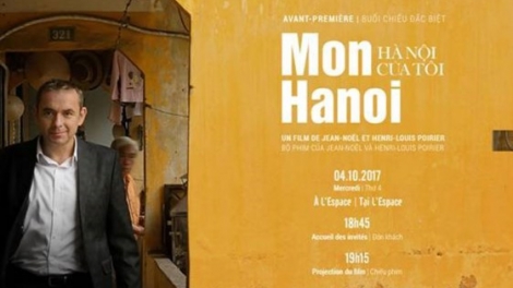 Cựu Đại sứ Pháp Jean-Noel Poirier và tình yêu dành cho Hà Nội. (06/10/2017)