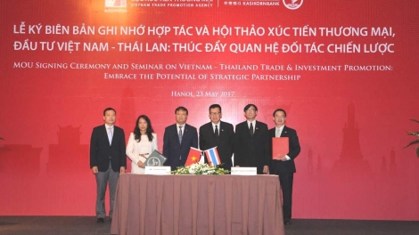 Xúc tiến thương mại, đầu tư Việt Nam - Thái Lan: Thúc đẩy quan hệ đối tác chiến lược giữa 2 nước (08/6/2017)