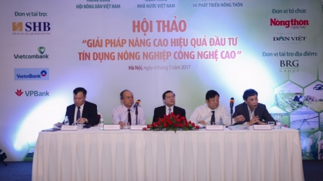 Làm sao để chương trình tín dụng nông nghiệp công nghệ cao đạt hiệu quả (8/7/2017)