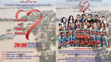 Chương trình nghệ thuật thiện nguyện “Thương về miền Trung”: Kết nối những tấm lòng yêu thương (28/10/2020)
