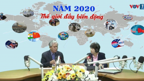 “THẾ GIỚI ĐẦY BIẾN ĐỘNG TRONG NĂM 2020”(26/12/2020)