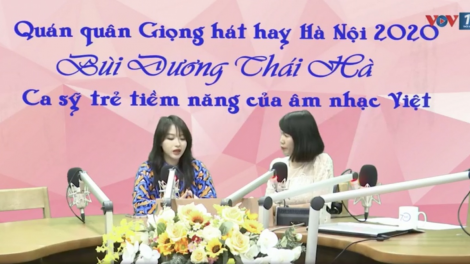Gặp gỡ Quán quân cuộc thi Giọng hát hay Hà Nội 2020 – Bùi Dương Thái Hà (12/12/2020)
