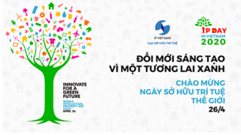 Sở hữu trí tuệ - vì một tương lai xanh (26/4/2020)