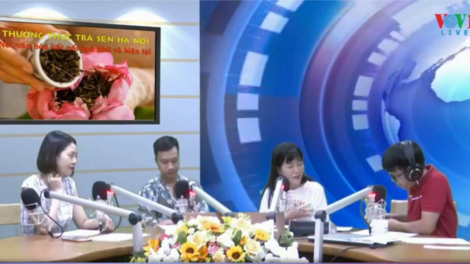 Thưởng thức trà sen Hà Nội – Nét văn hóa kết nối quá khứ và hiện tại (7/6/2020)