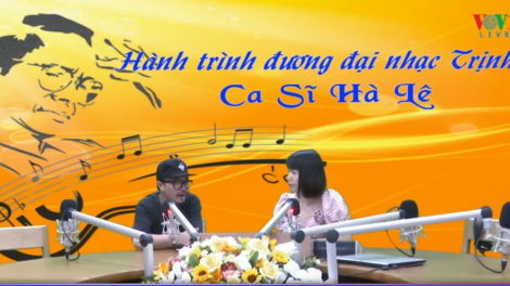 Ca sĩ Hà Lê với hành trình đương đại nhạc Trịnh. (27/06/2020)