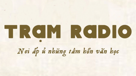Trang fanpage “Trạm radio” - lan toả tình yêu văn học đến với các bạn trẻ (5/6/2020)