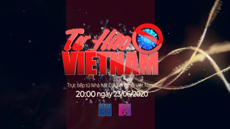 20h ngày 23/6: Chương trình đặc biệt “Tự hào Việt Nam“ phát sóng trực tiếp trên kênh VTC1 và VTC6 thuộc Đài Tiếng nói Việt Nam (19/6/2020)