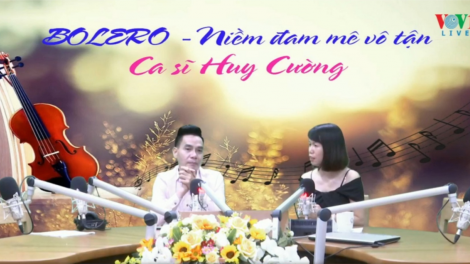 Ca sĩ Huy Cường với niềm đam mê vô tận cùng Bolero (18/07/2020)