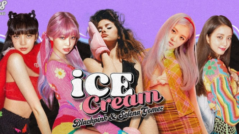 Sự kết hợp ngọt ngào của BlackPink và Selena Gomez trong album "Ice Cream" (28/8/2020)