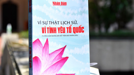 Cuốn sách: “Vì sự thật lịch sử, vì tình yêu Tổ quốc” (3/9/2020)