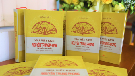 NXB Văn học ra mắt sách:
"Nhà viết kịch Nguyễn Trung Phong: Tác giả - tác phẩm”.