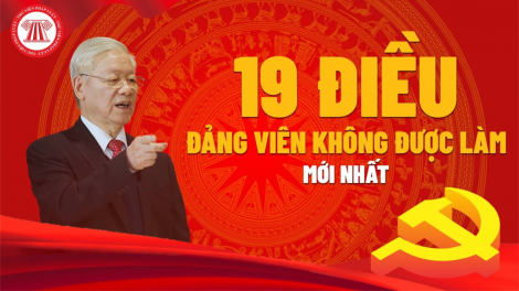 Hãy soi mình trong 19 điều Đảng viên không được làm (17/11/2021)