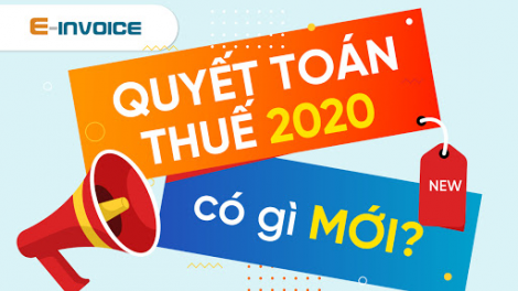 Những điểm mới trong mùa quyết toán thuế 2020 (24/02/2021)