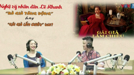 Nghệ sĩ Nhân dân Lê Khanh – “Bà già tăng động” hay “Gái già lắm chiêu” U60? (13/3/2021)