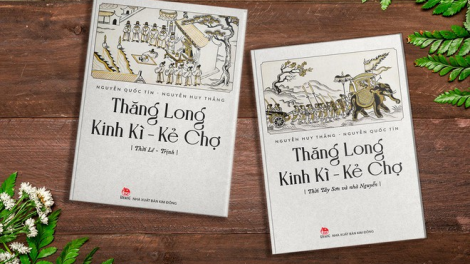 Hà Nội trong cuốn sách “Thăng Long - Kinh Kỳ- Kẻ Chợ” (1/5/2021)